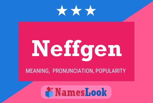 Neffgen Name Poster