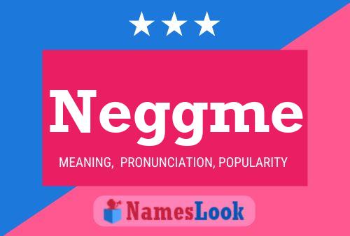 Neggme Name Poster