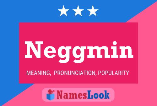 Neggmin Name Poster