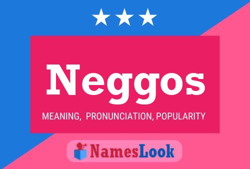 Neggos Name Poster