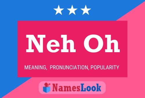 Neh Oh Name Poster