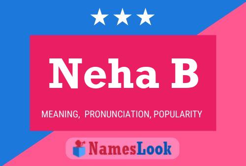 Neha B Name Poster