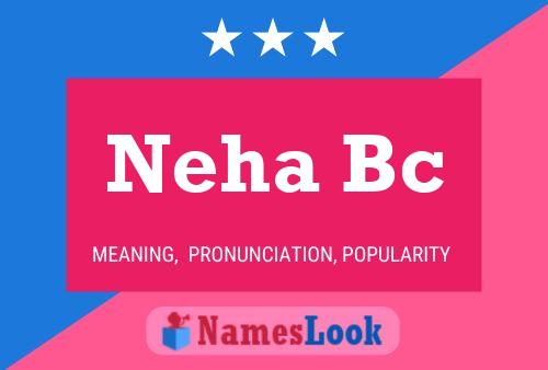 Neha Bc Name Poster