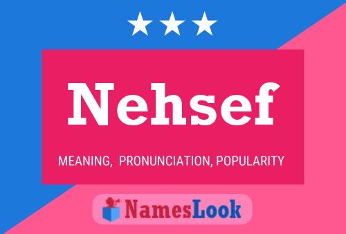 Nehsef Name Poster