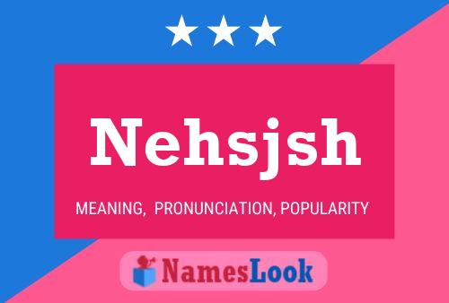 Nehsjsh Name Poster