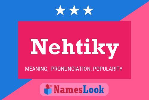 Nehtiky Name Poster