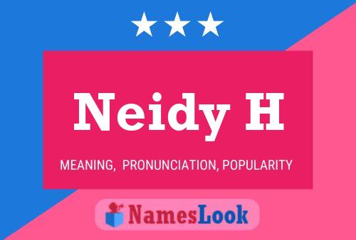 Neidy H Name Poster