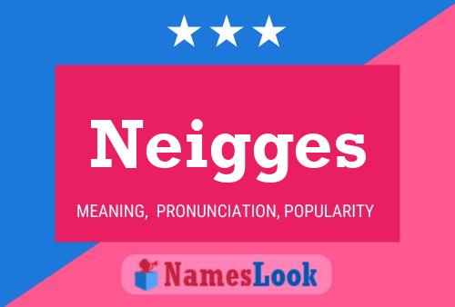 Neigges Name Poster