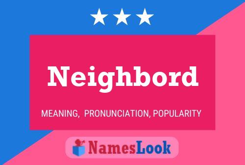 Neighbord Name Poster