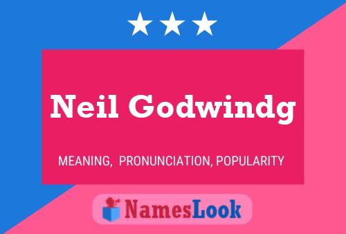 Neil Godwindg Name Poster