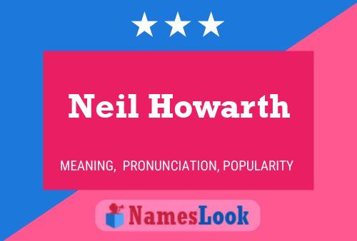 Neil Howarth Name Poster