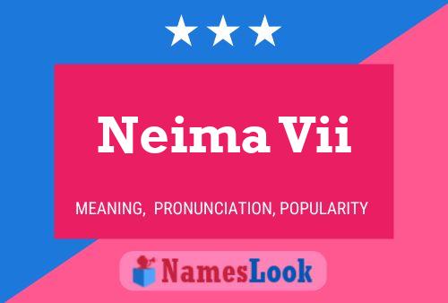 Neima Vii Name Poster