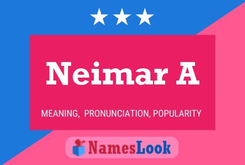 Neimar A Name Poster