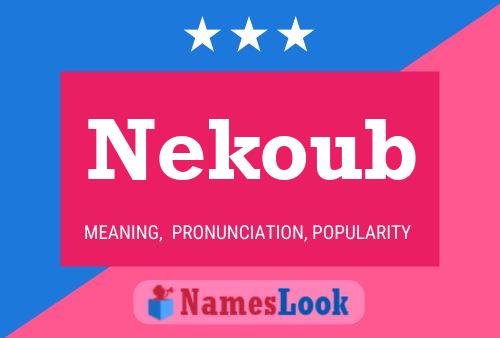 Nekoub Name Poster