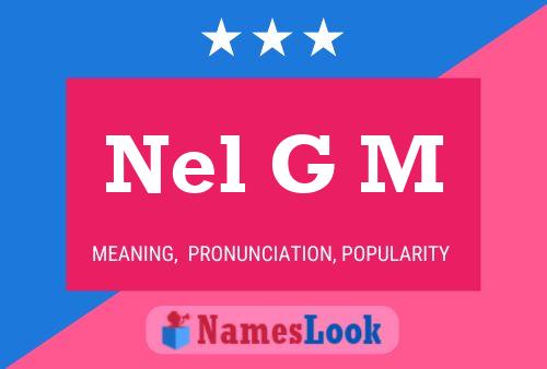 Nel G M Name Poster