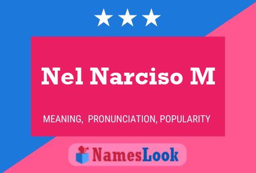 Nel Narciso M Name Poster