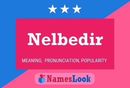 Nelbedir Name Poster