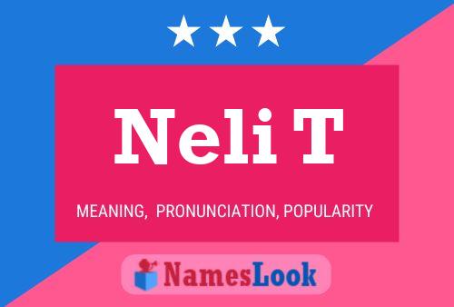 Neli T Name Poster