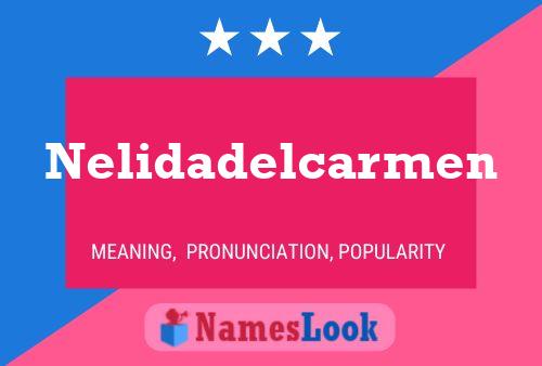 Nelidadelcarmen Name Poster