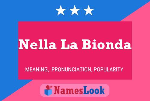 Nella La Bionda Name Poster