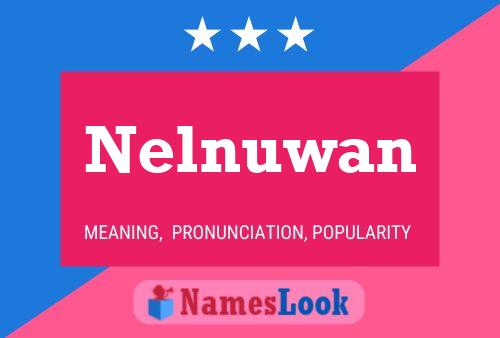 Nelnuwan Name Poster