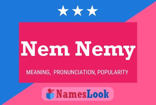 Nem Nemy Name Poster