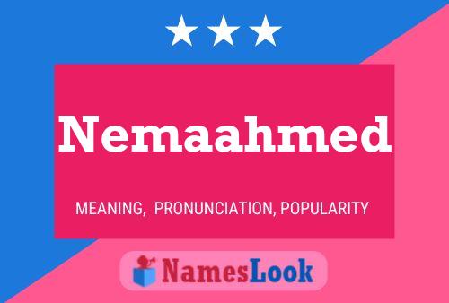 Nemaahmed Name Poster