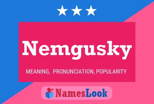 Nemgusky Name Poster