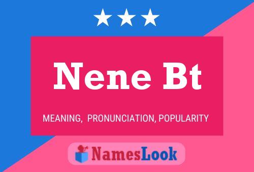 Nene Bt Name Poster