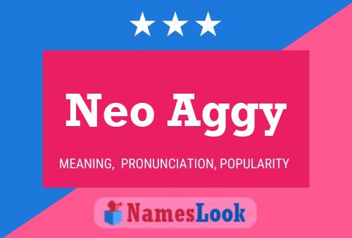 Neo Aggy Name Poster