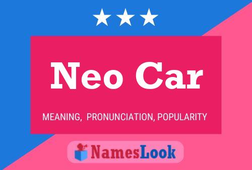 Neo Car Name Poster