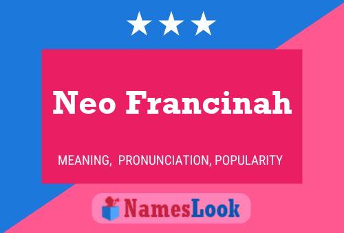 Neo Francinah Name Poster