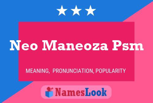 Neo Maneoza Psm Name Poster