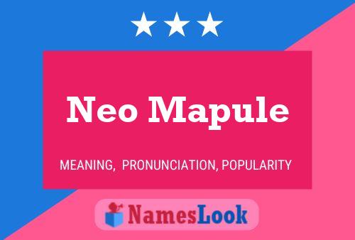 Neo Mapule Name Poster