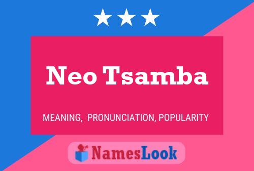 Neo Tsamba Name Poster