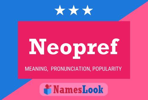 Neopref Name Poster