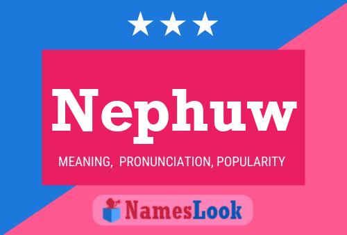 Nephuw Name Poster