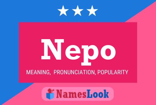 Nepo Name Poster