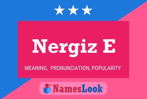 Nergiz E Name Poster