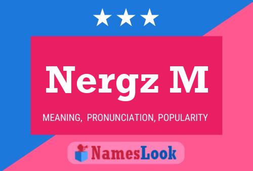 Nergz M Name Poster