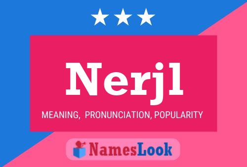 Nerjl Name Poster