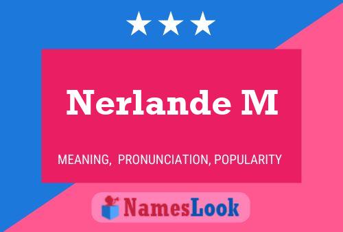 Nerlande M Name Poster