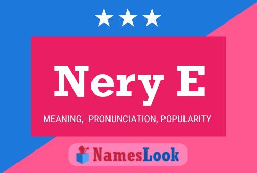 Nery E Name Poster