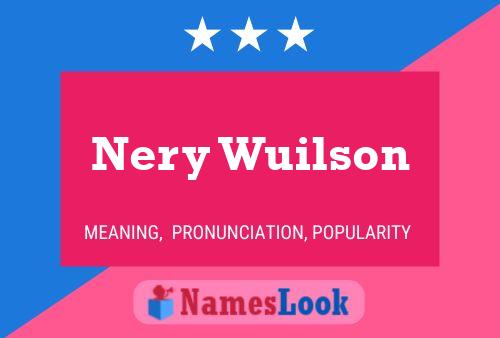 Nery Wuilson Name Poster