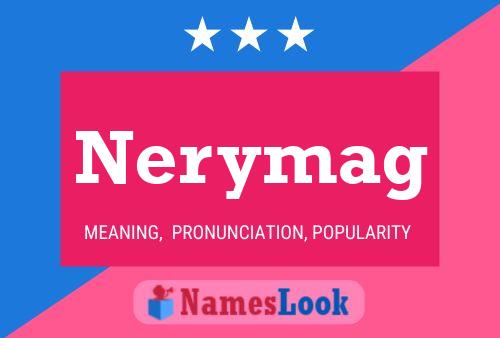 Nerymag Name Poster