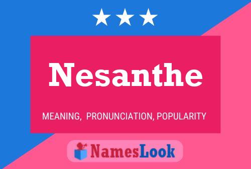 Nesanthe Name Poster