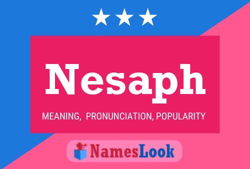 Nesaph Name Poster