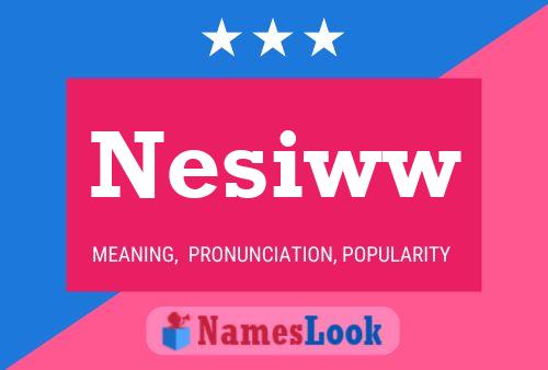 Nesiww Name Poster