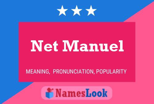 Net Manuel Name Poster