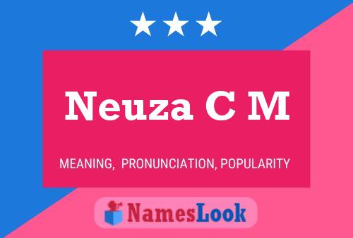 Neuza C M Name Poster